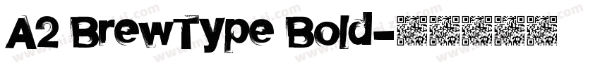 A2 BrewType Bold字体转换